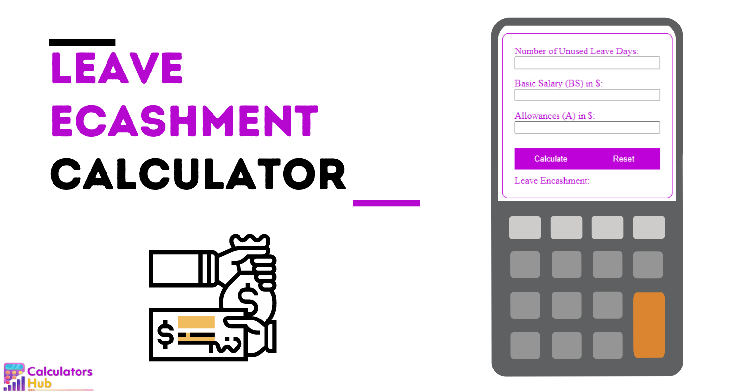 Leave Ecashment Calculator