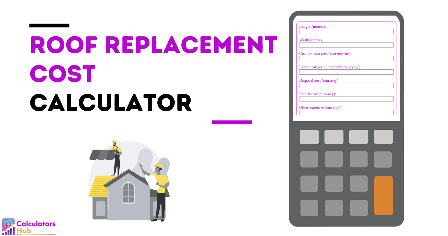 Roof Replacement Cost Calculator