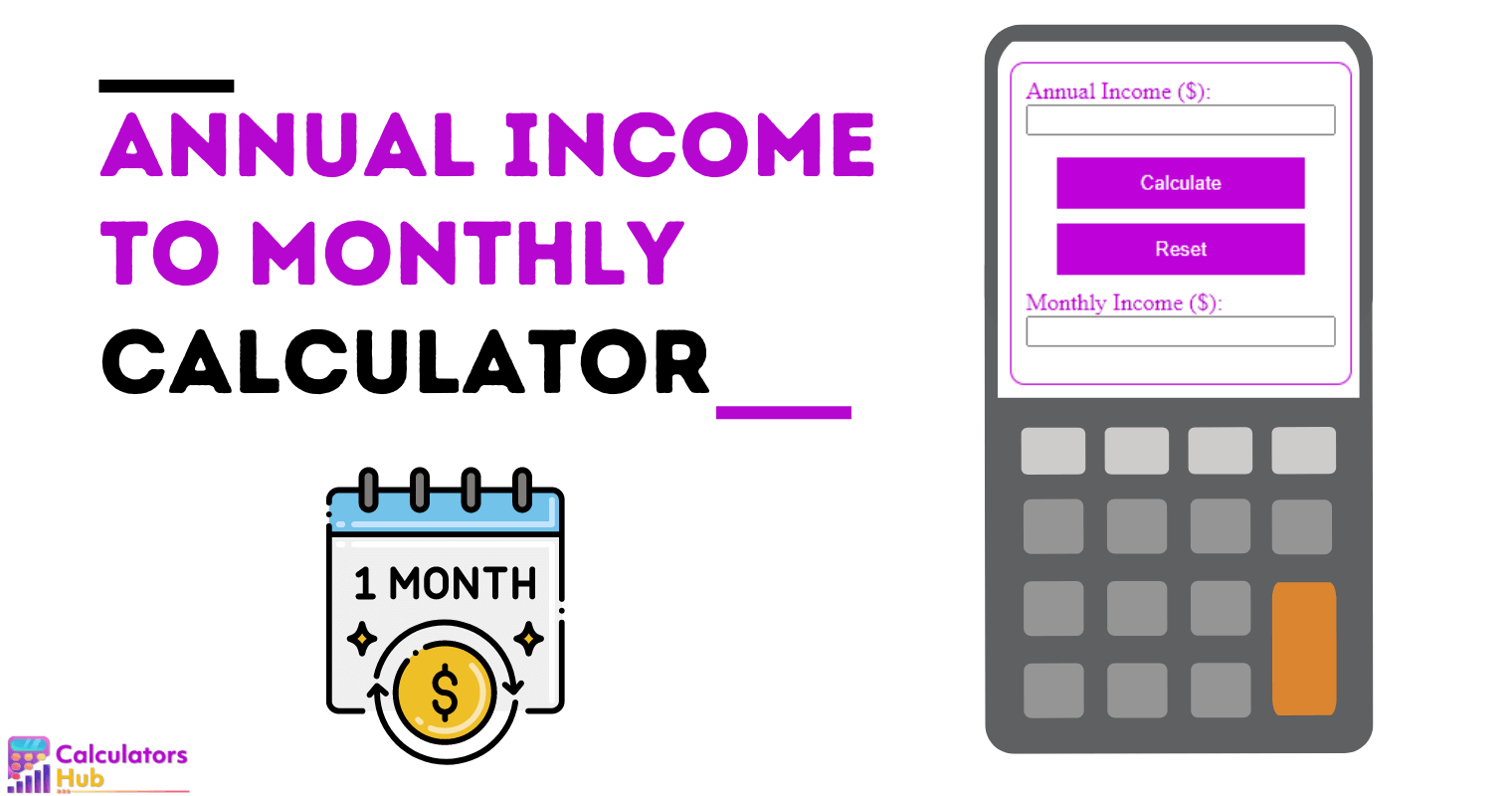 Annual Income To Monthly Calculator