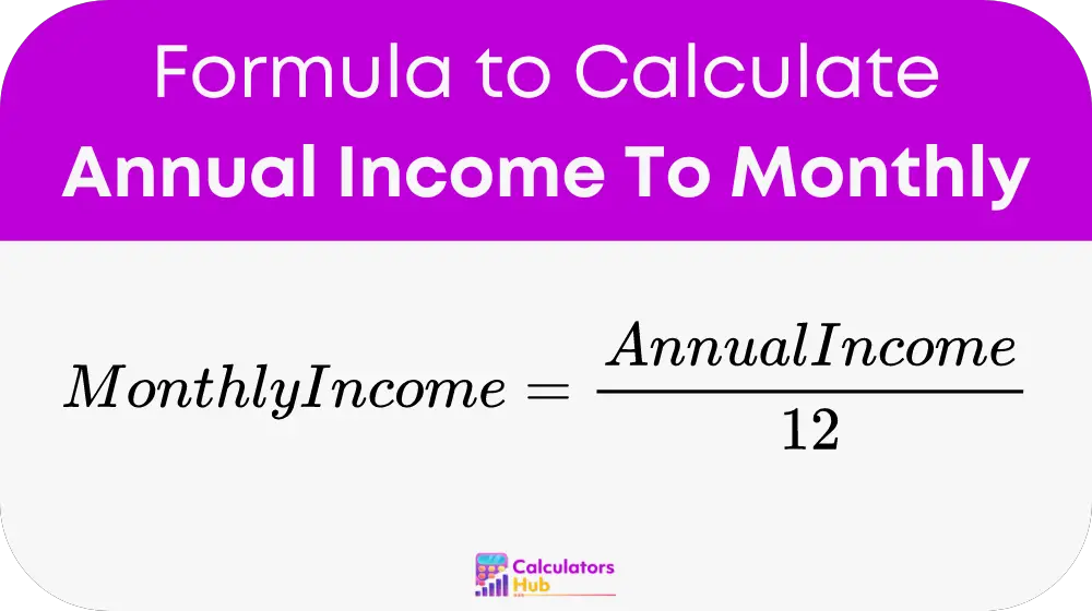 Annual Income To Monthly