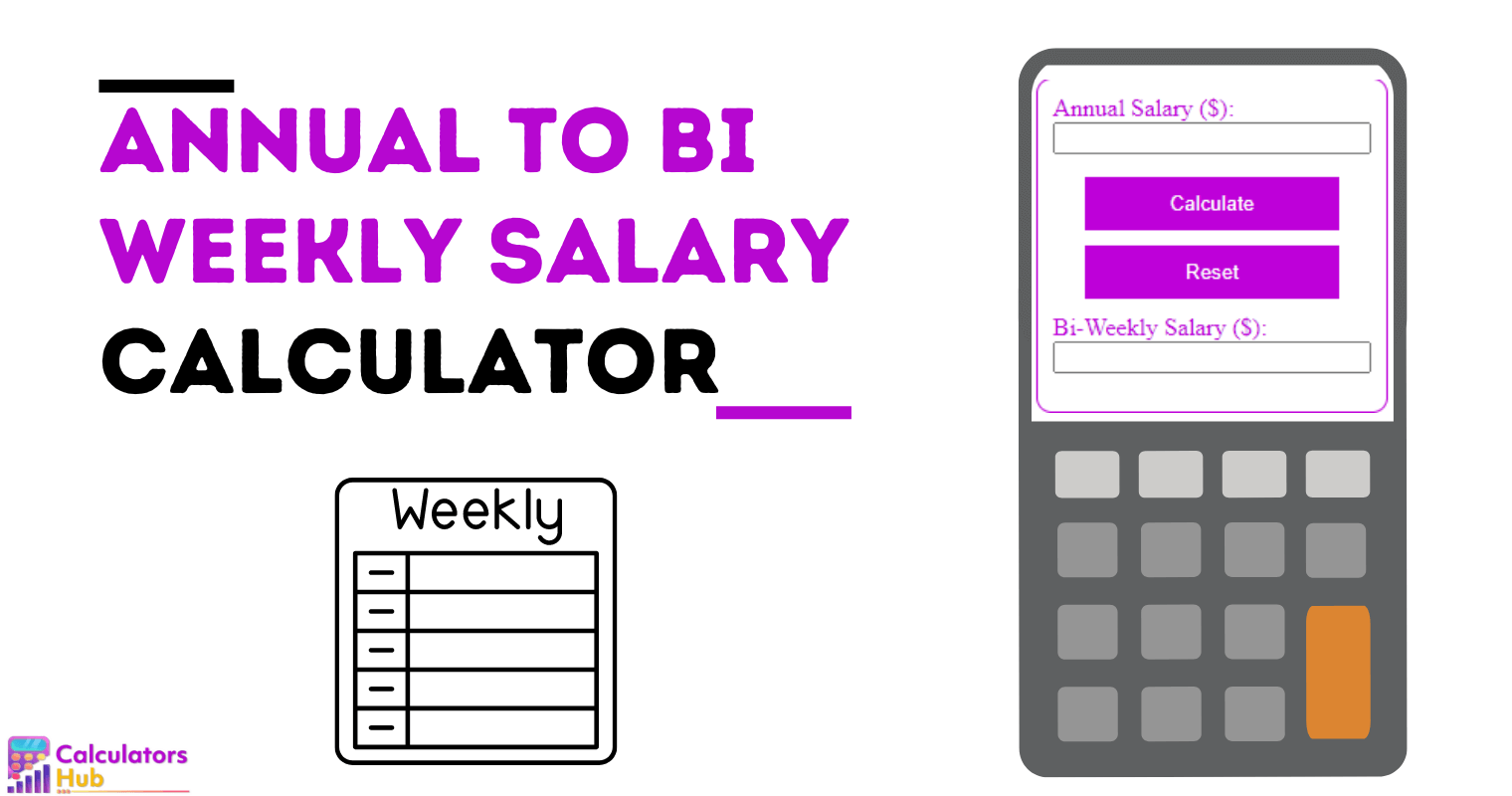 Annual To Bi Weekly Salary Calculator