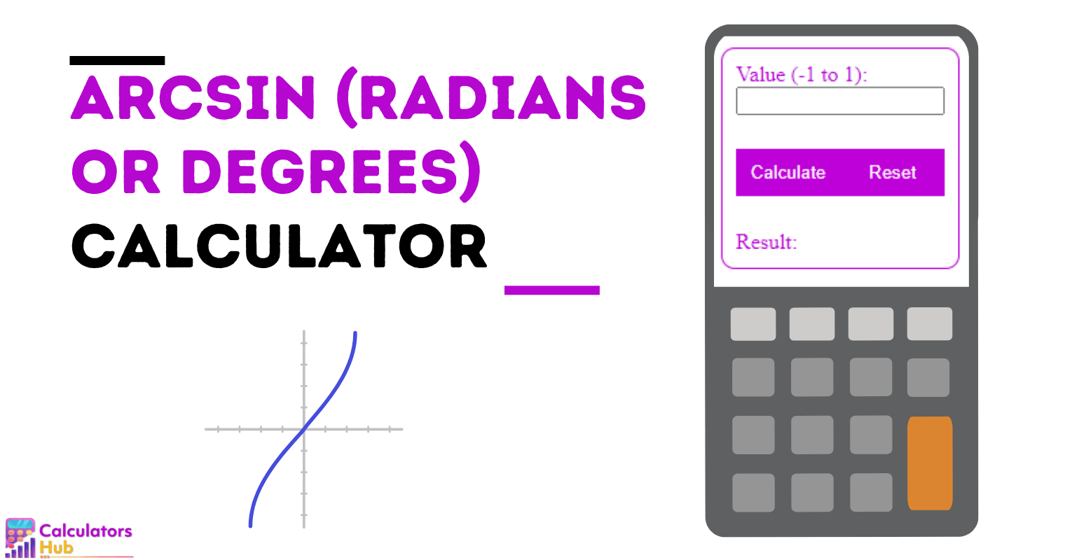 Arcsin Calculator (Radians or Degrees)