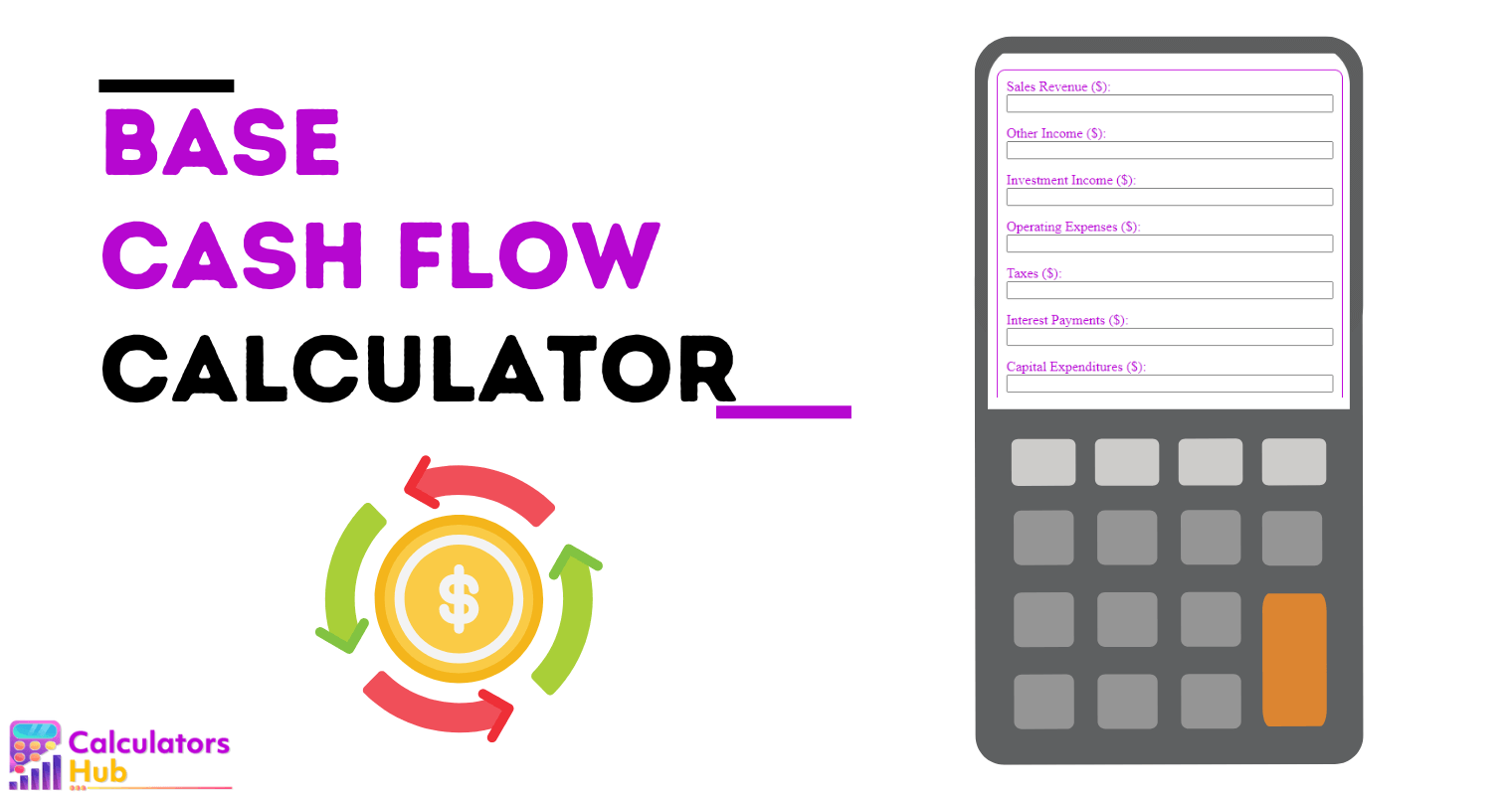 Base Cash Flow Calculator