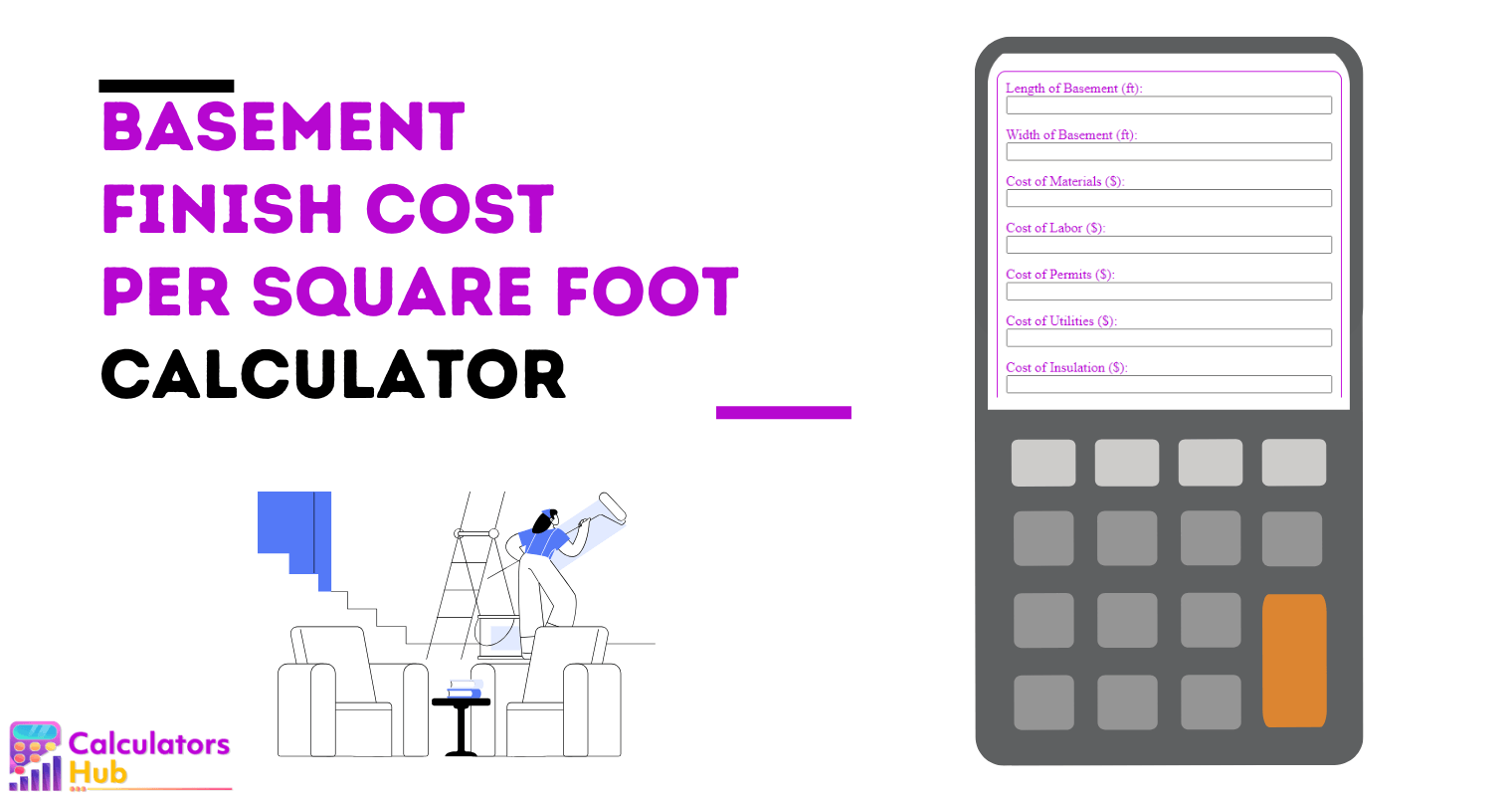 Basement Finish Cost Per Square Foot Calculator