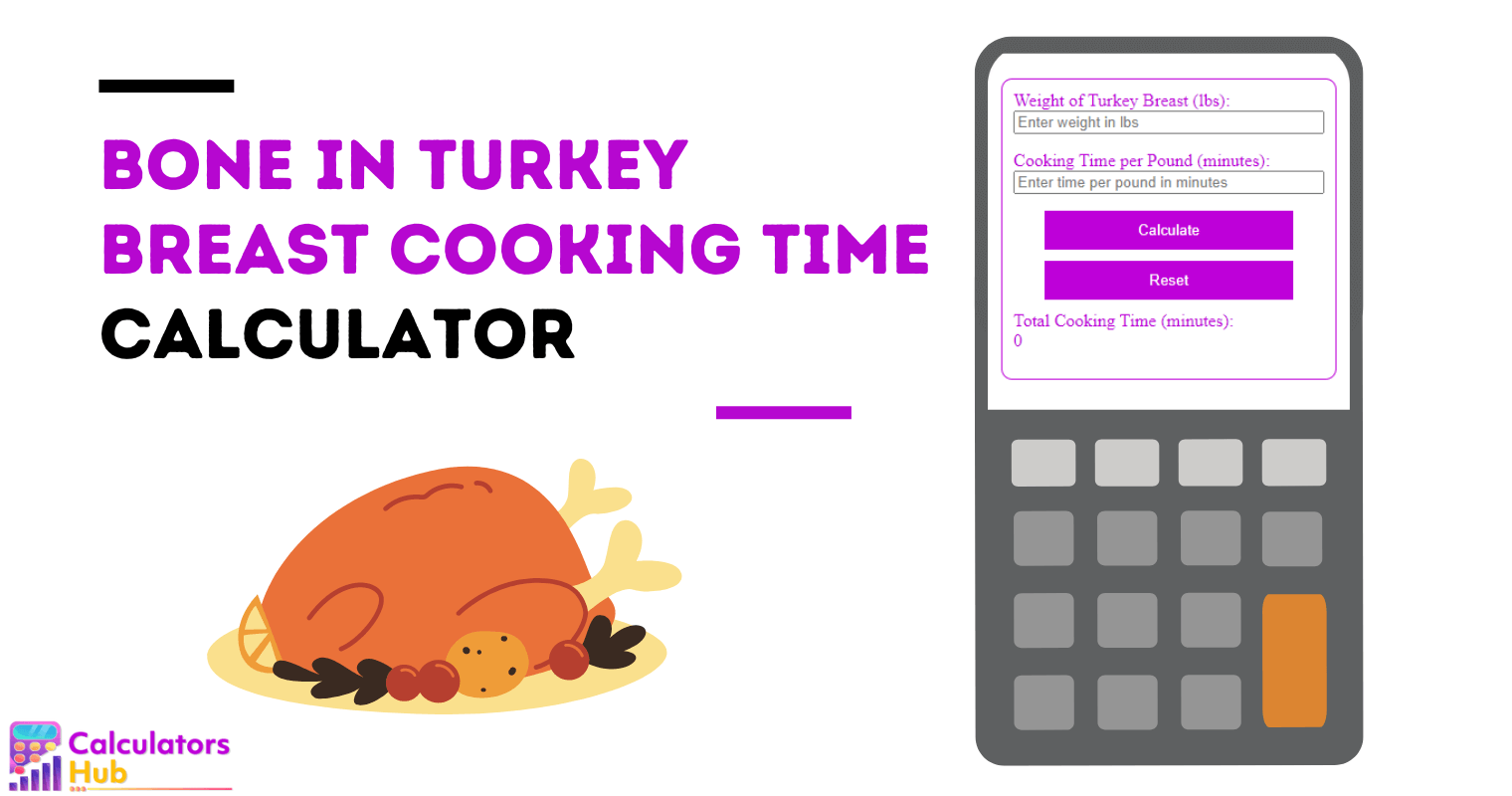 Bone In Turkey Breast Cooking Time Calculator