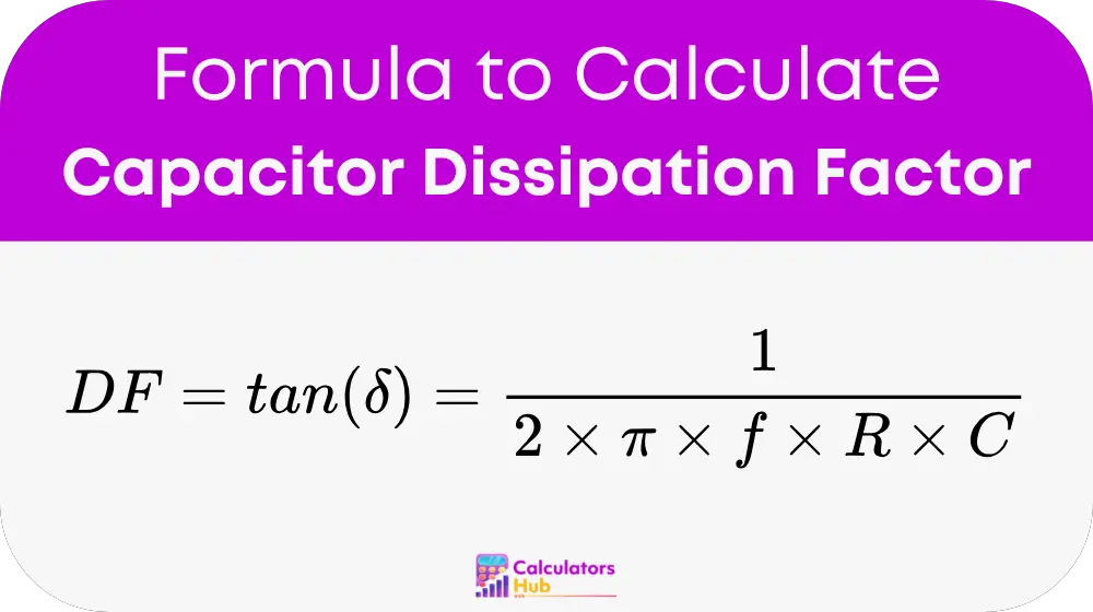 Capacitor Dissipation Factor