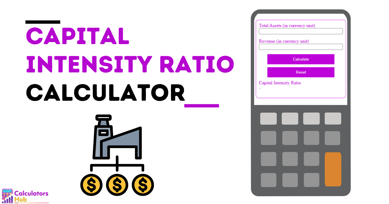 Capital Intensity Ratio Calculator