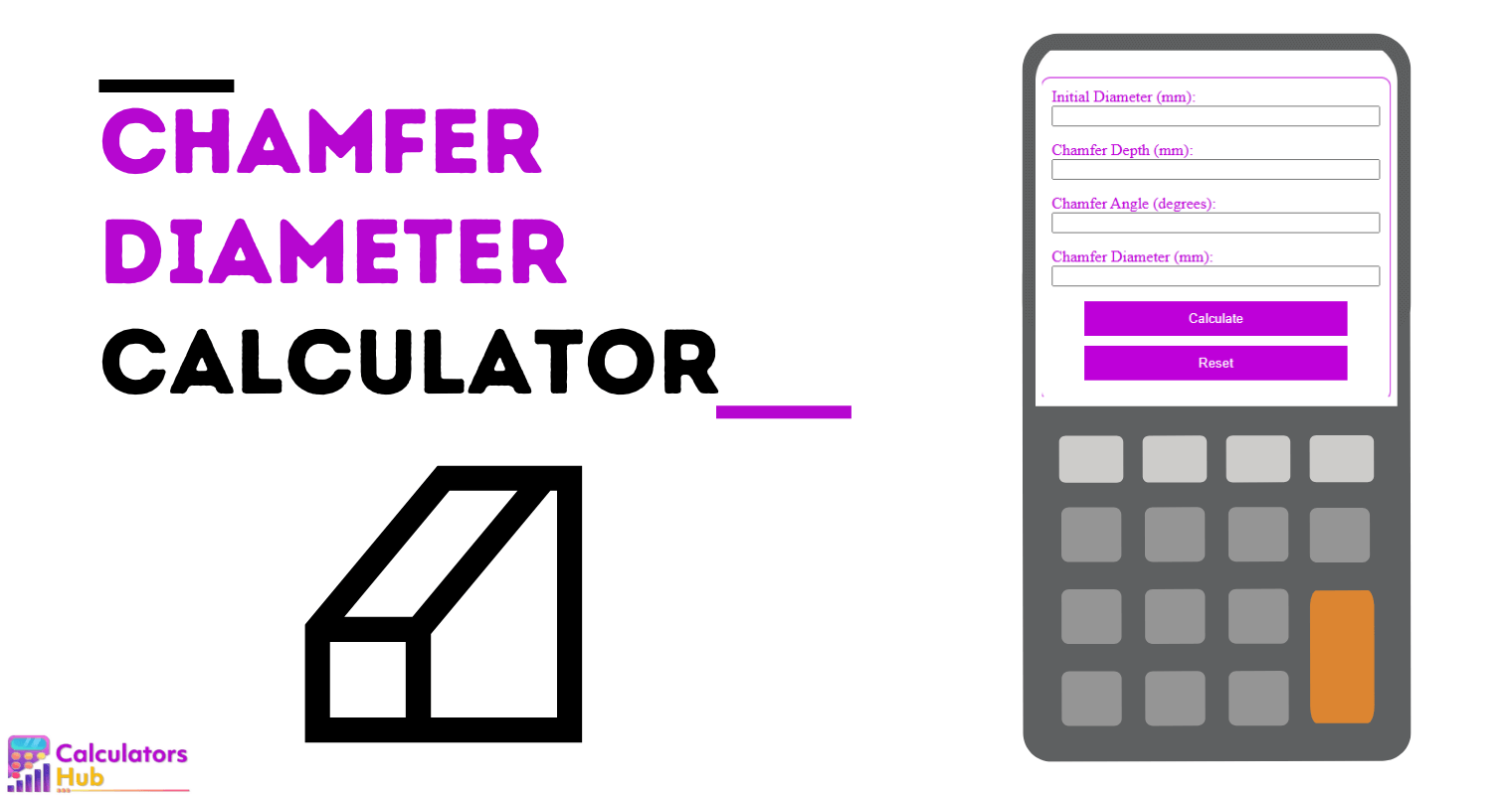 Chamfer Diameter Calculator