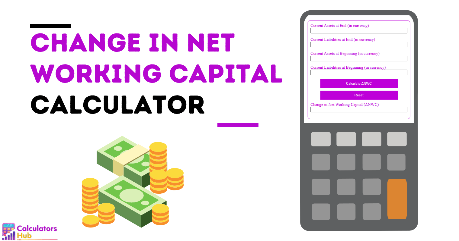 Change in Net Working Capital Calculator