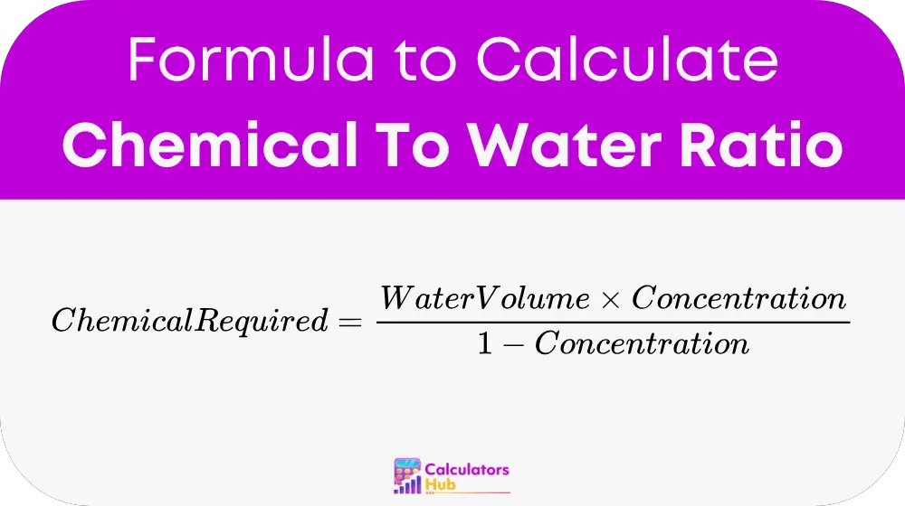 Chemical To Water Ratio