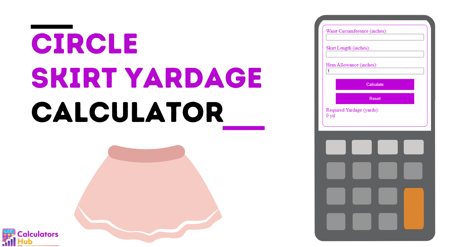 Circle Skirt Yardage Calculator