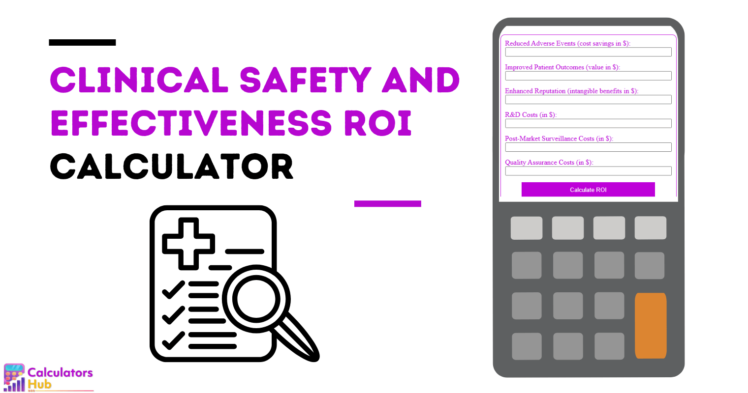 Clinical Safety And Effectiveness Roi Calculator