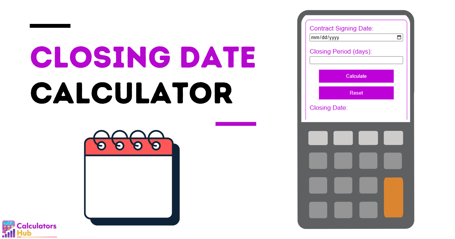 Closing Date Calculator