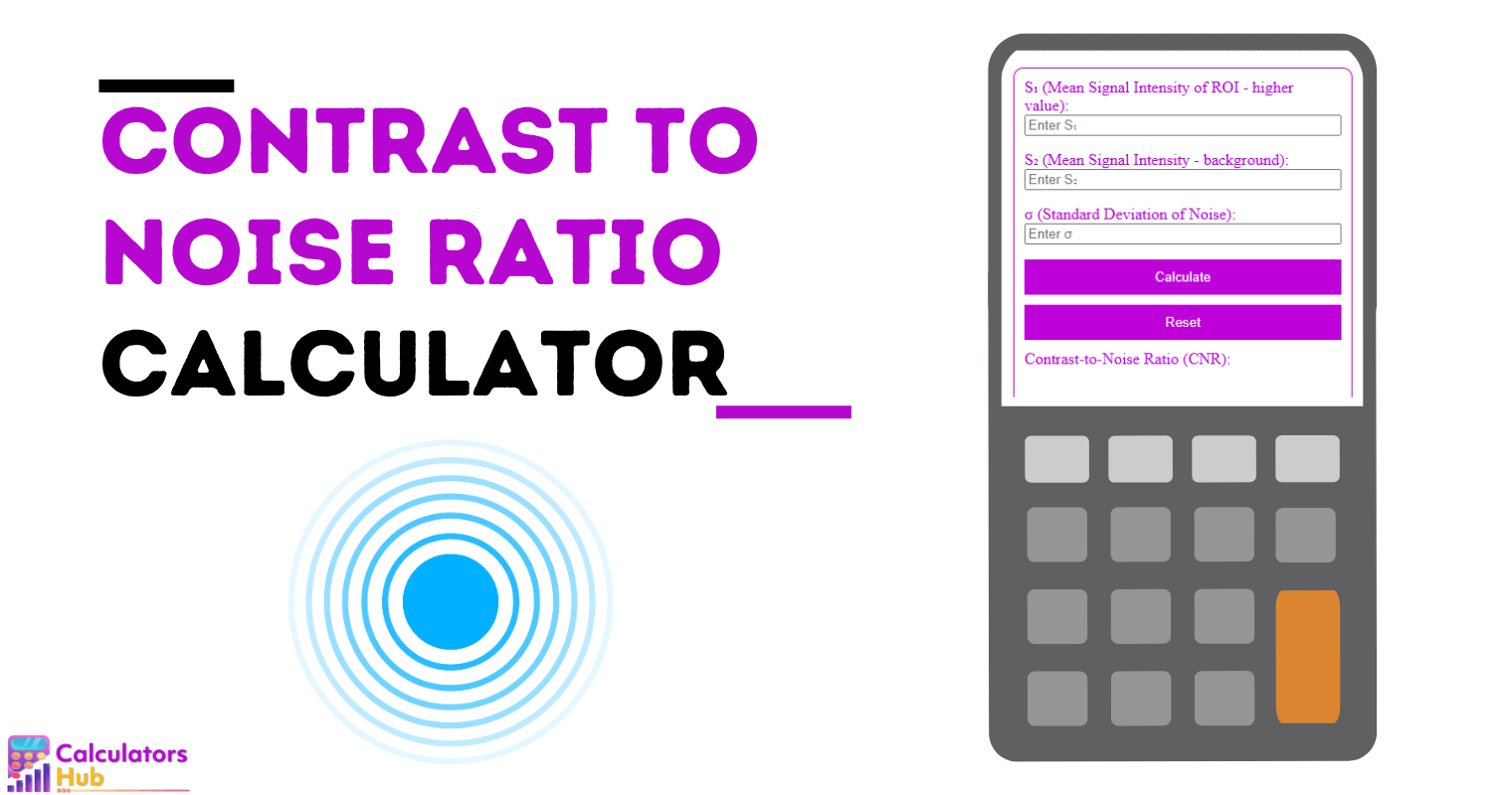 Contrast To Noise Ratio Calculator