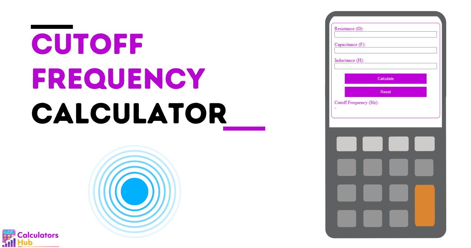 Cutoff Frequency Calculator