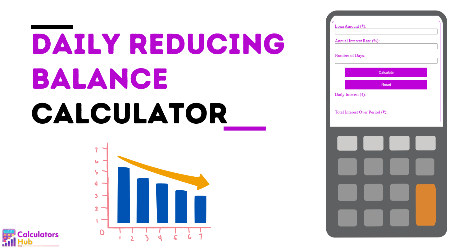 Daily Reducing Balance Calculator