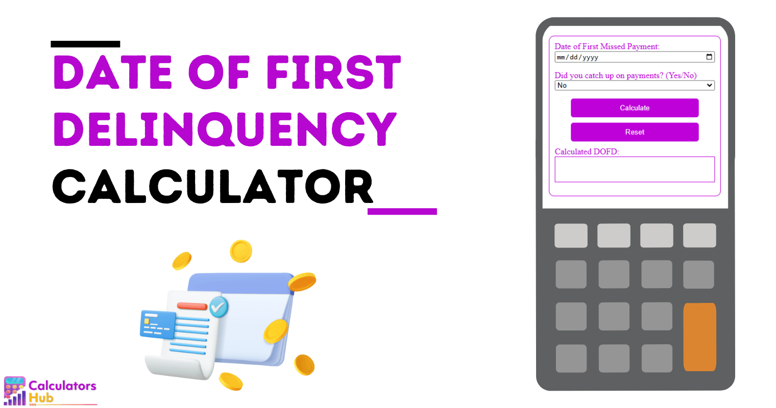 Date Of First Delinquency Calculator