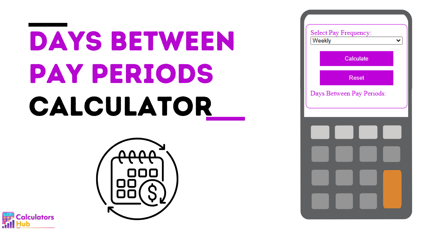 Days Between Pay Periods Calculator