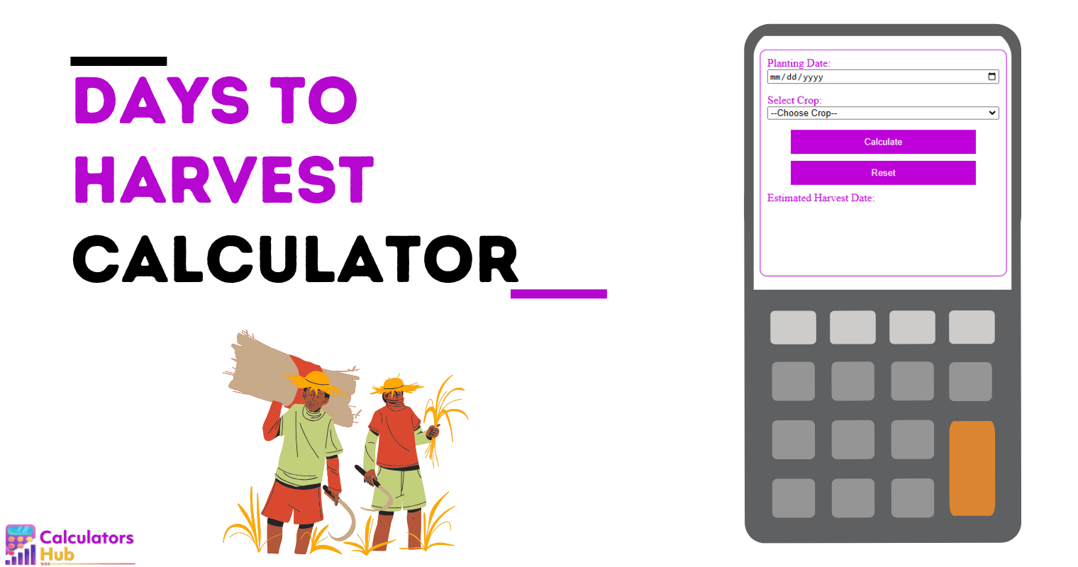 Days To Harvest Calculator