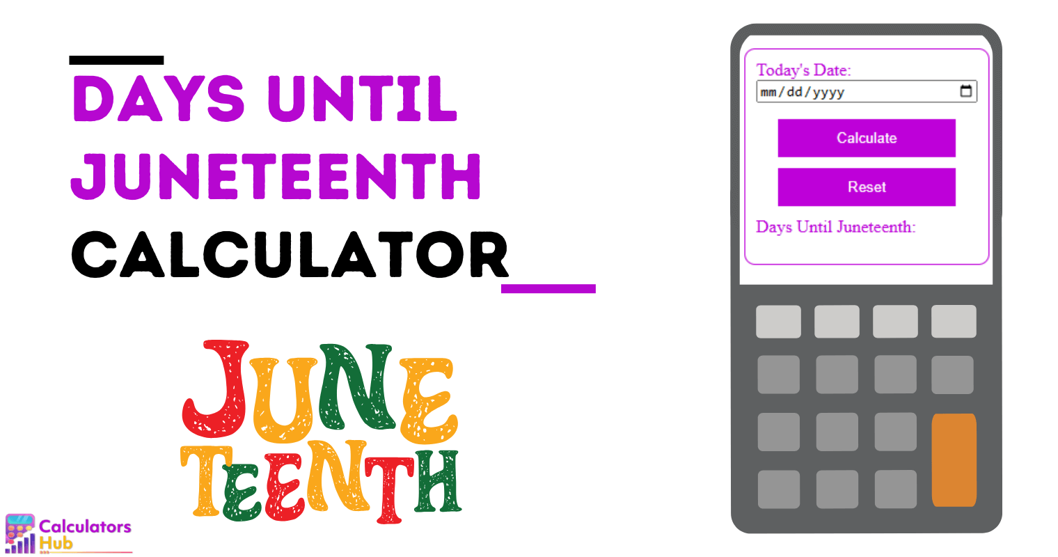 Days Until Juneteenth Calculator