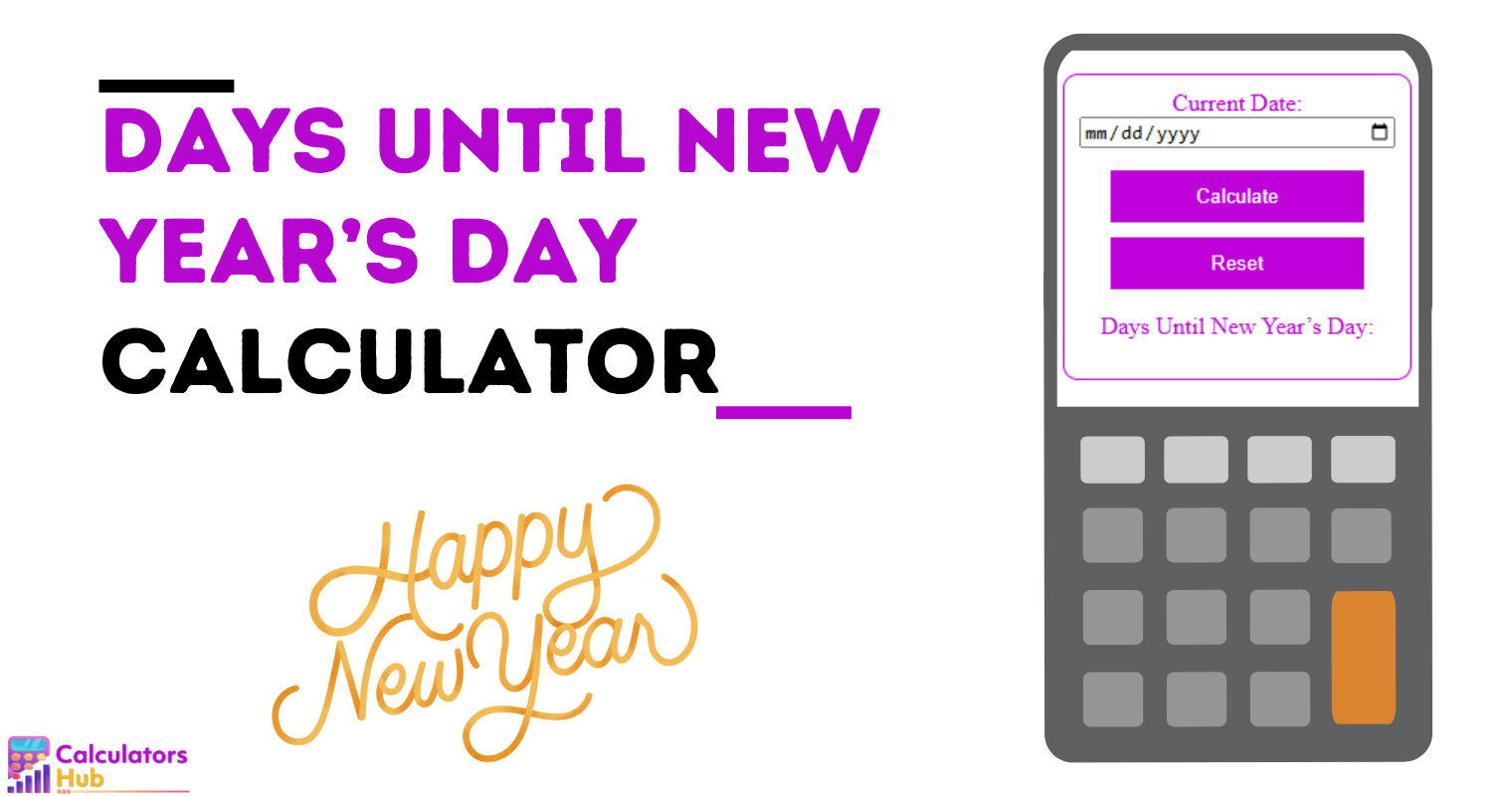 Days Until New Year’s Day Calculator