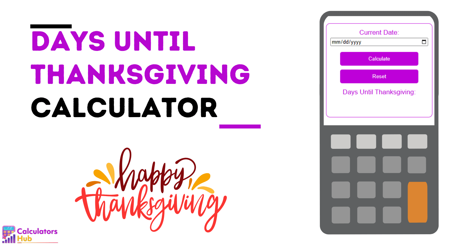 Days Until Thanksgiving Calculator