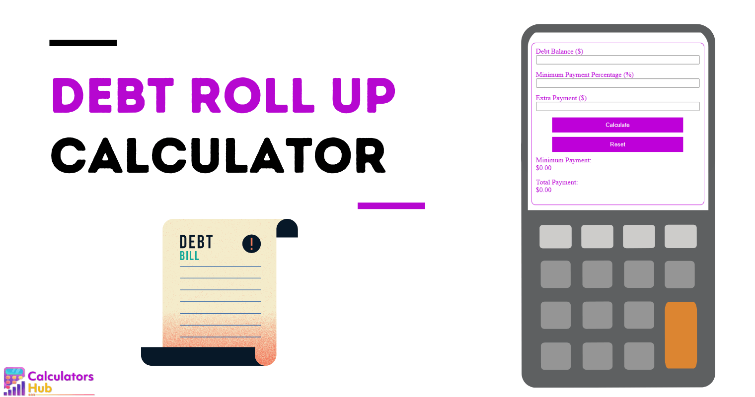 Debt Roll Up Calculator