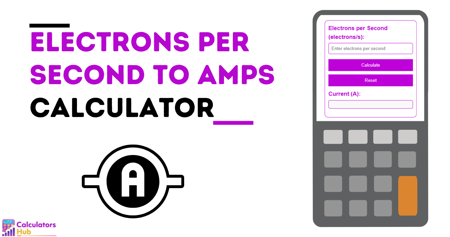 Electrons Per Second To Amps Calculator