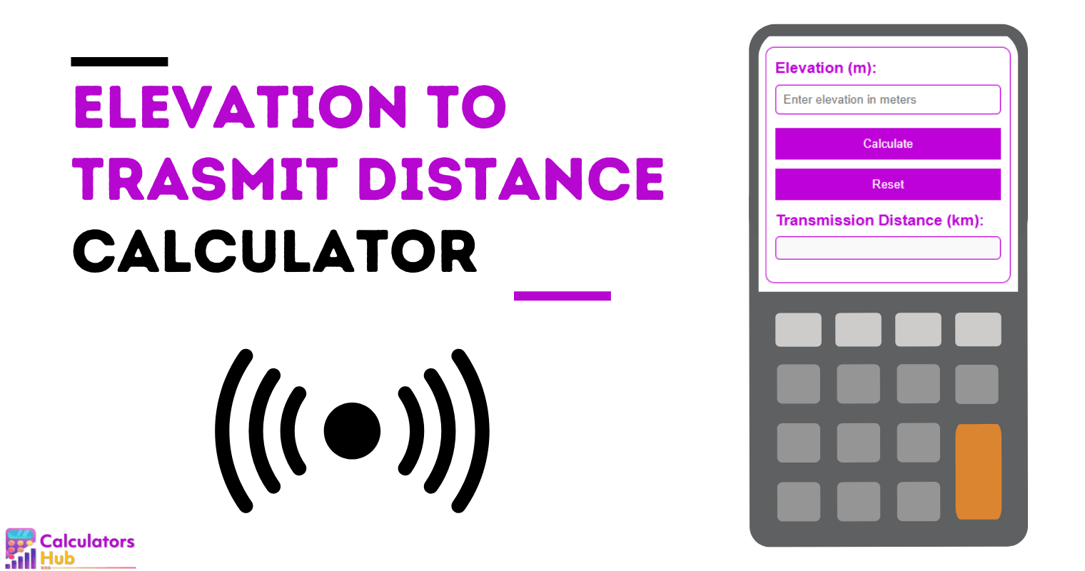 Elevation To Trasmit Distance Calculator