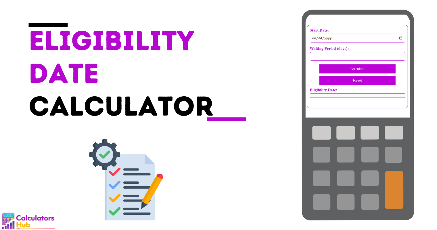 Eligibility Date Calculator