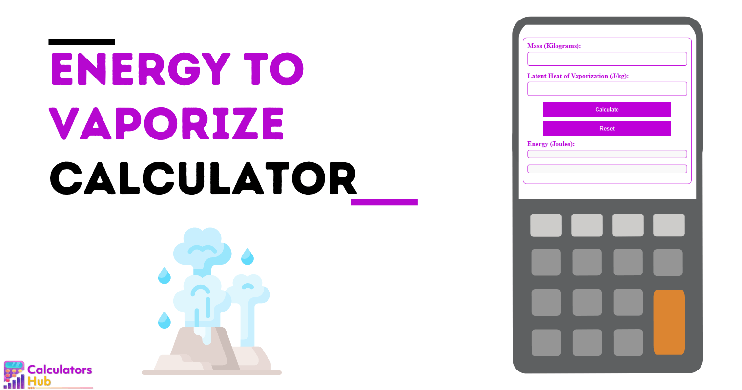 Energy To Vaporize Calculator