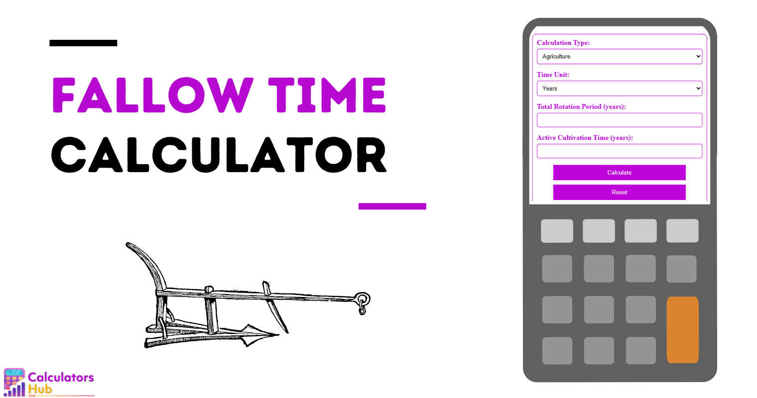 Fallow Time Calculator