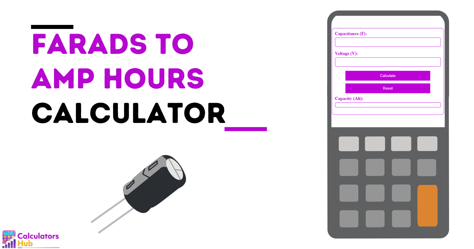 Farads To Amp Hours Calculator