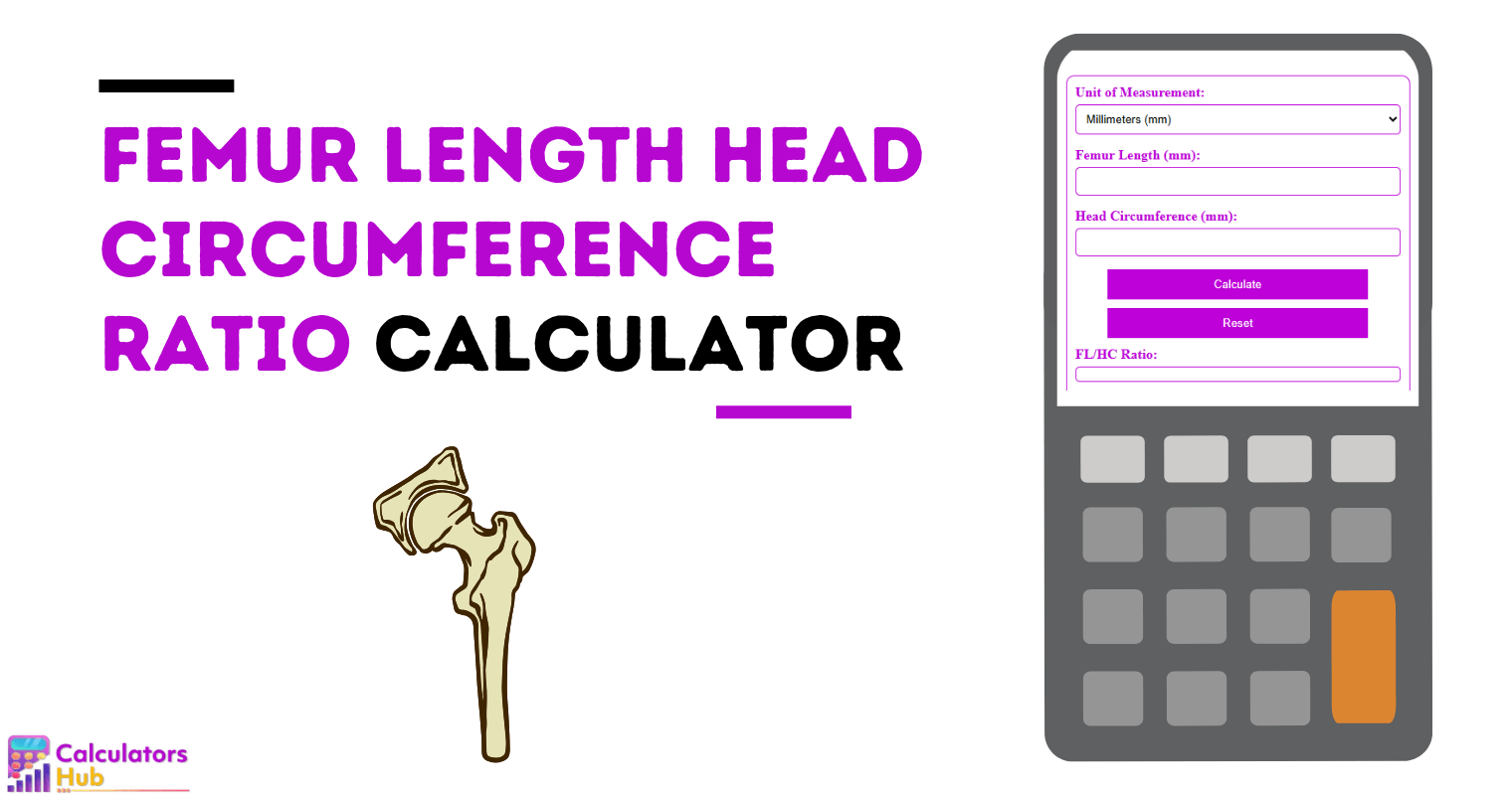 Femur Length Head Circumference Ratio Calculator