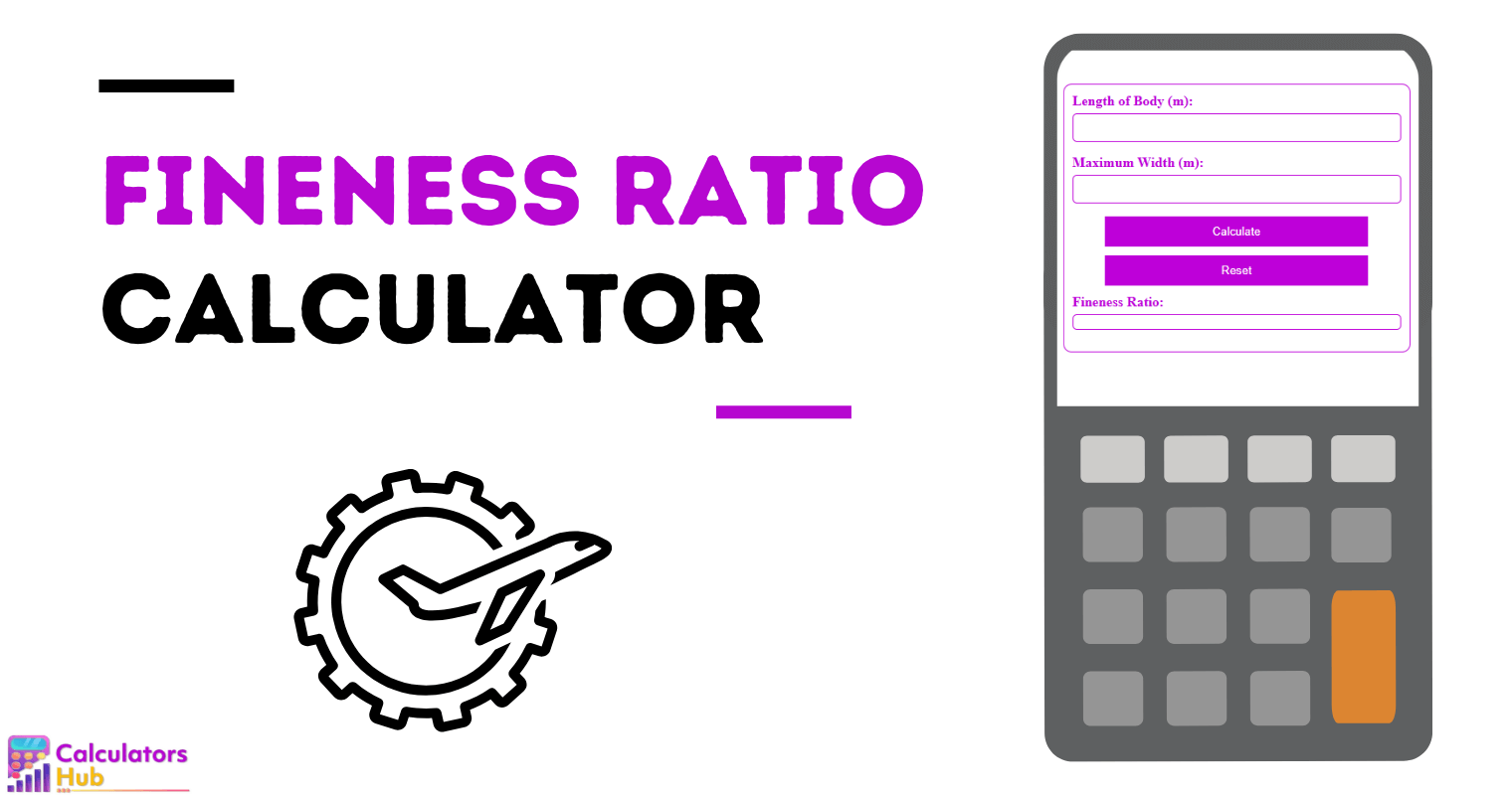Fineness Ratio Calculator