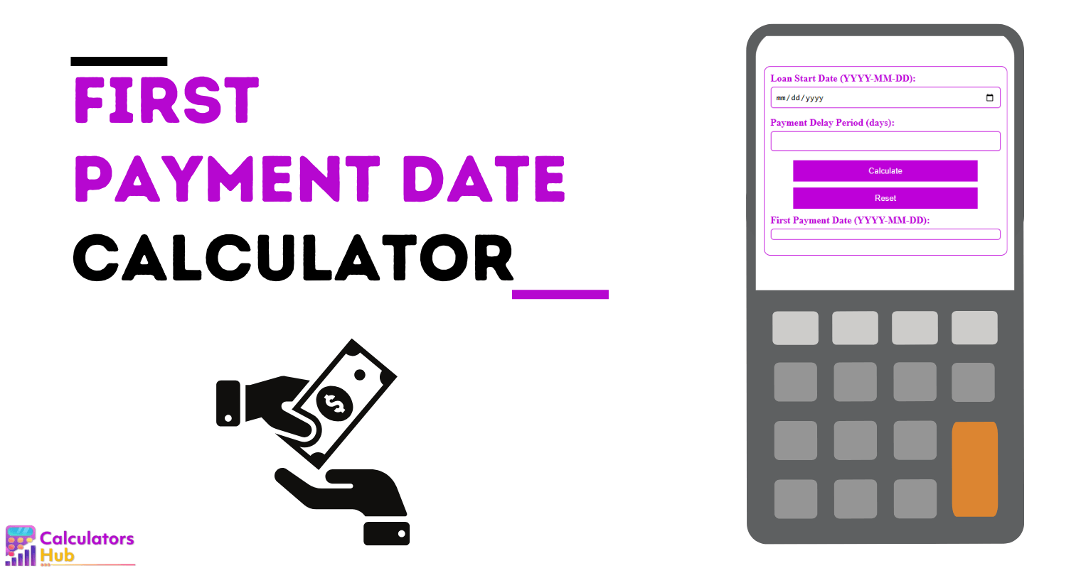 First Payment Date Calculator