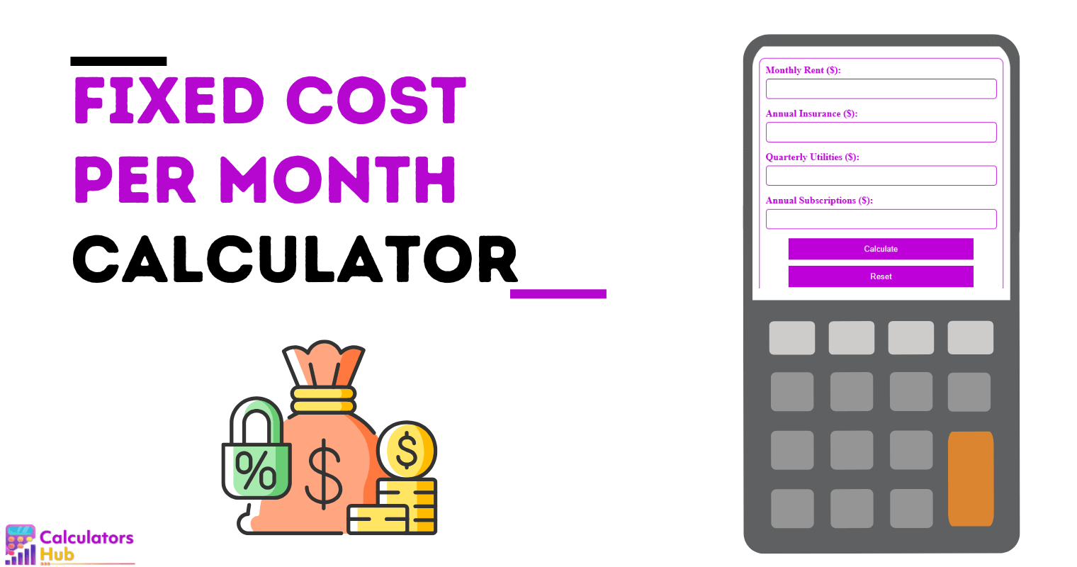 Fixed Cost Per Month Calculator
