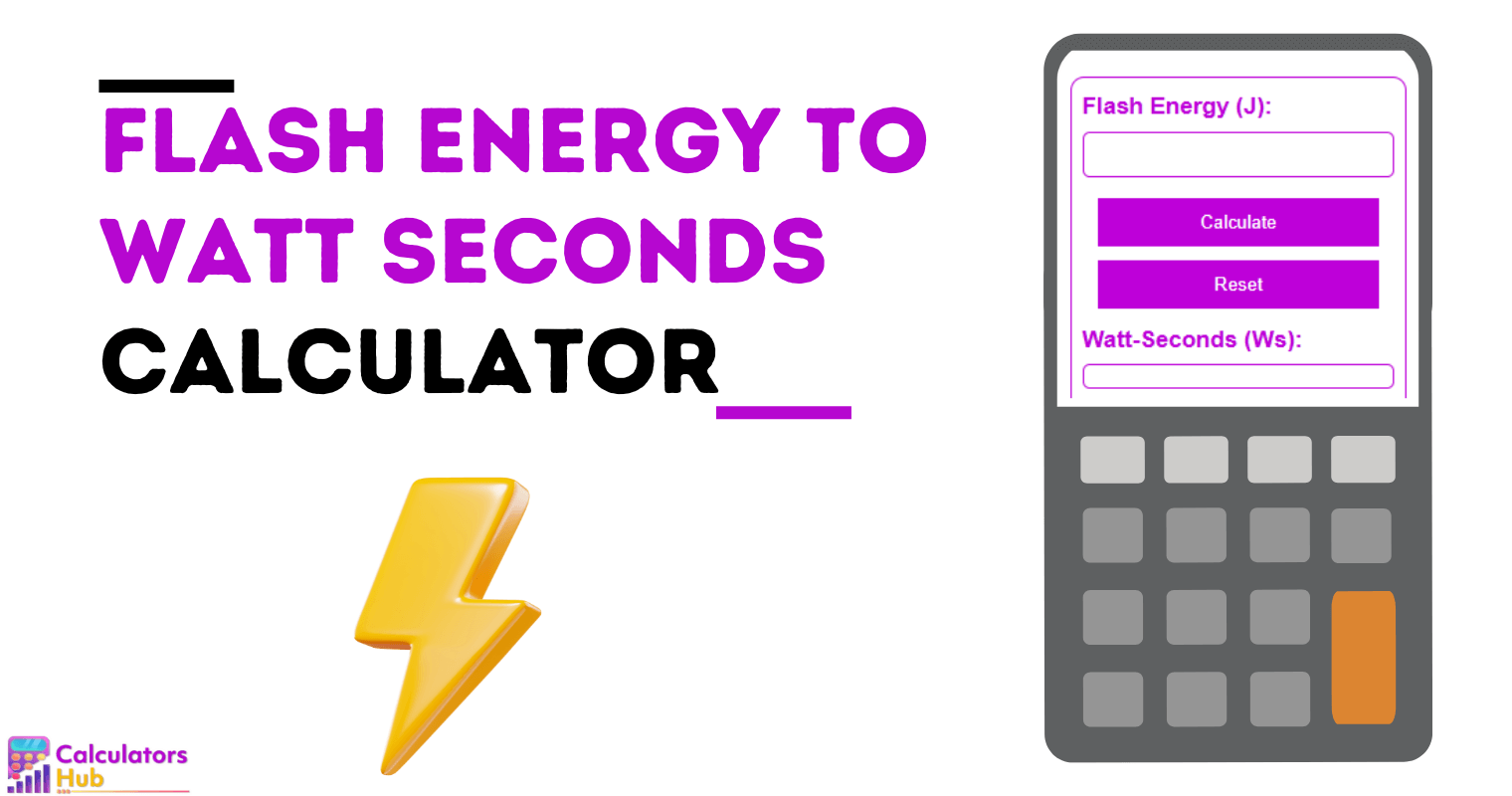 Flash Energy To Watt Seconds Calculator