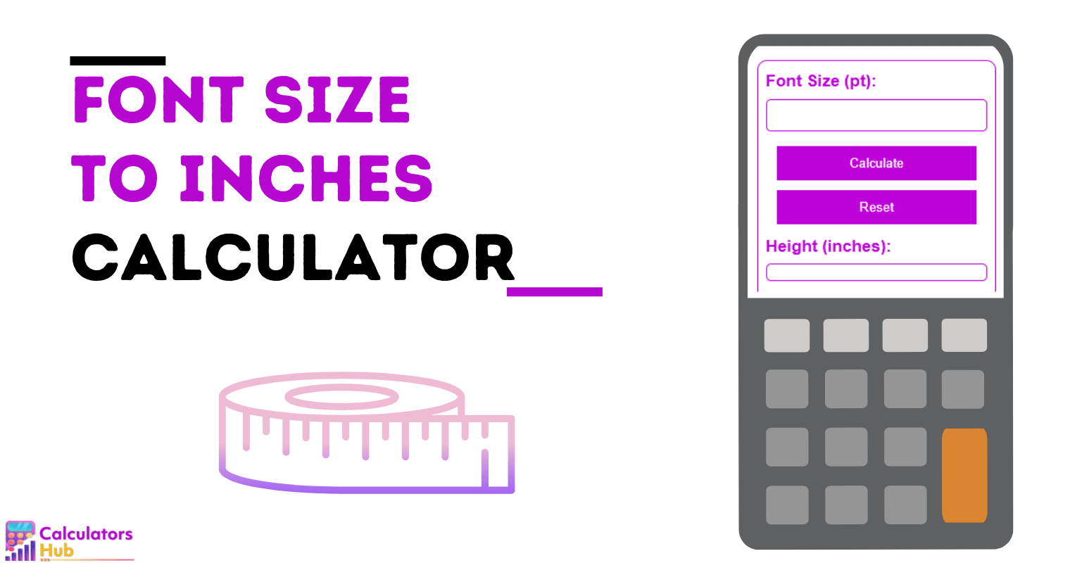 Font Size To Inches Calculator