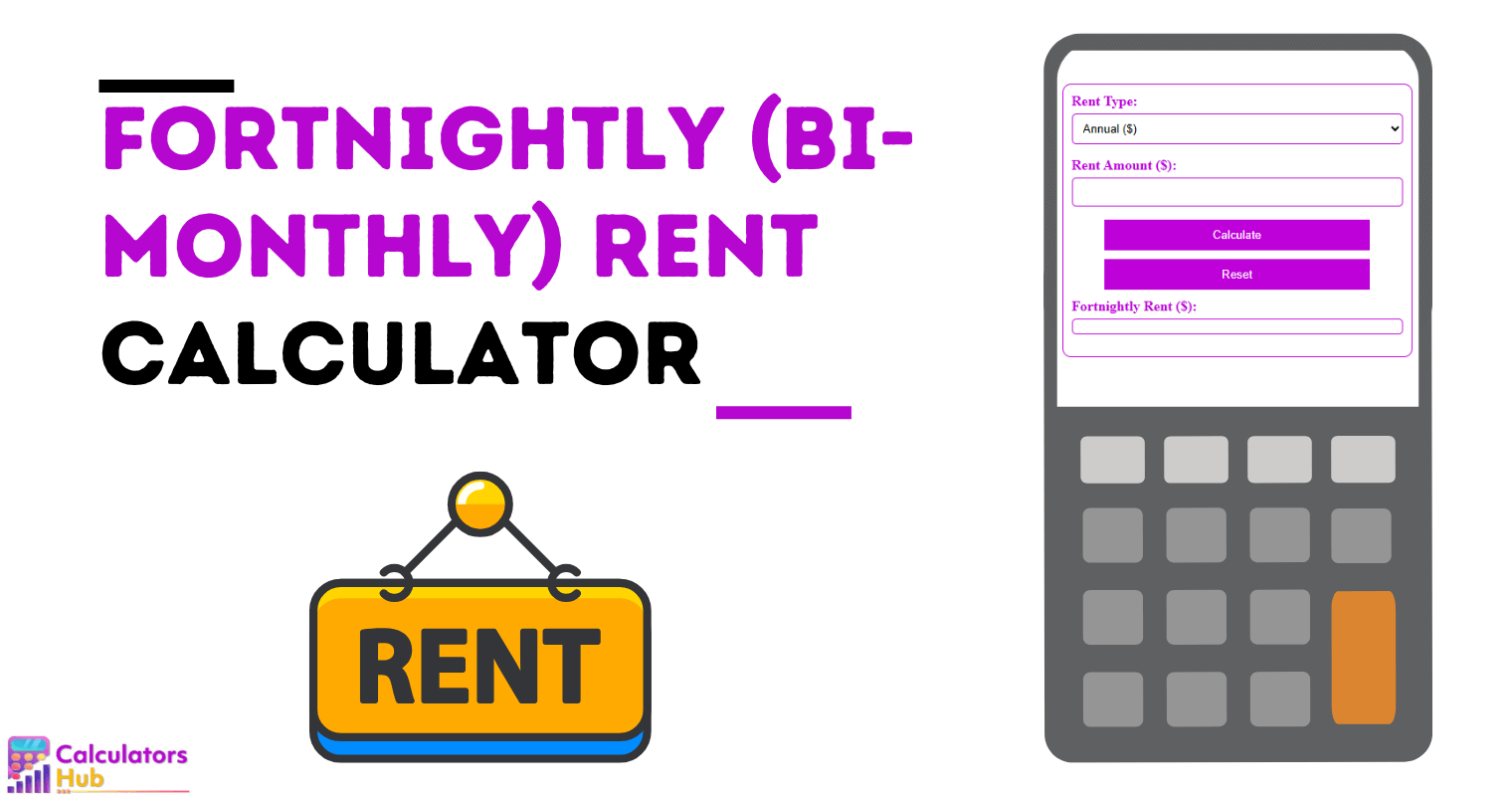 Fortnightly (Bi-Monthly) Rent Calculator