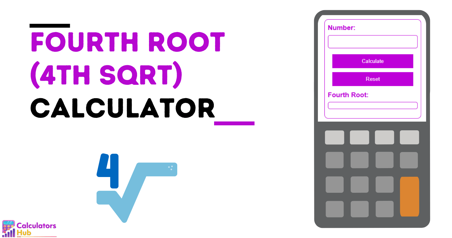 Fourth Root Calculator (4th Sqrt)