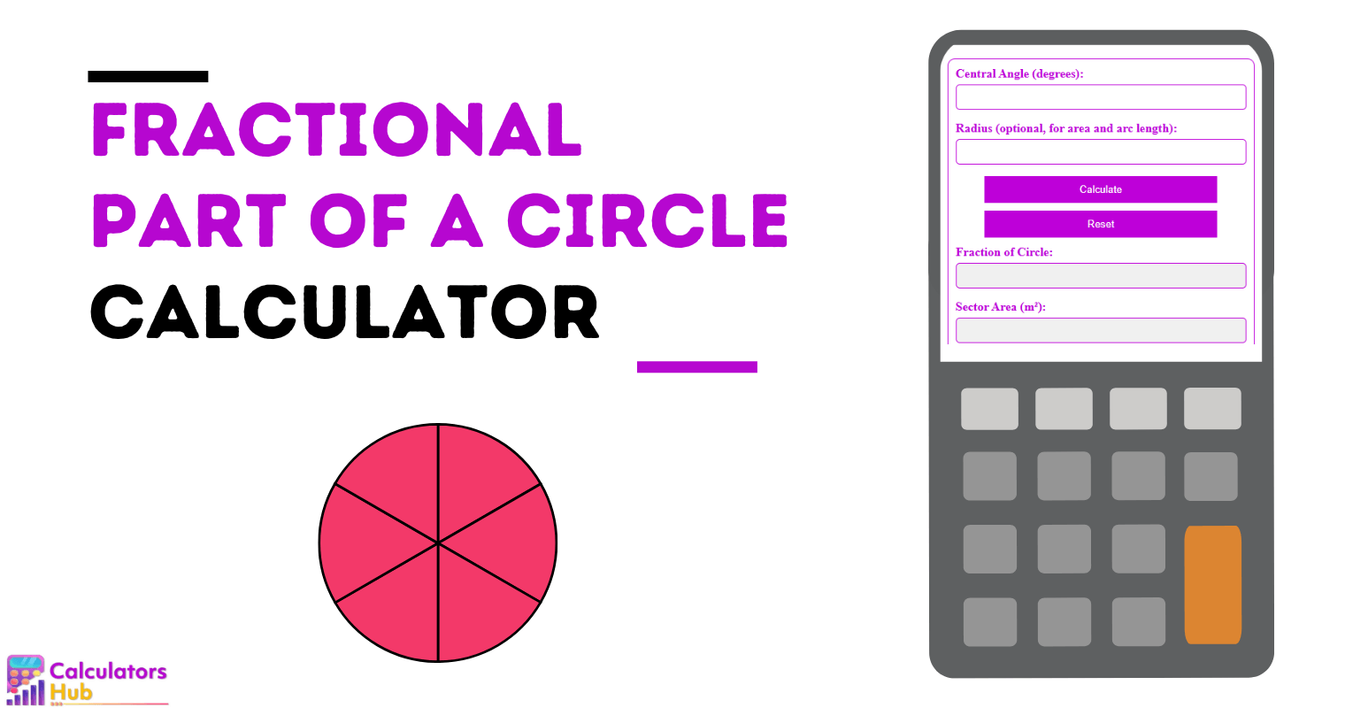 Fractional Part Of A Circle Calculator