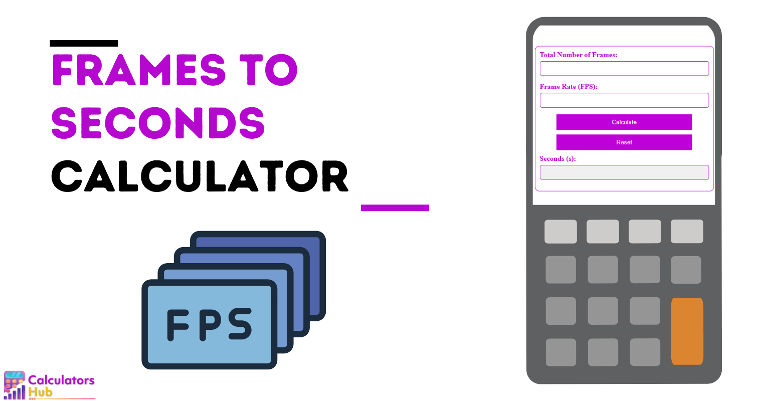 Frames To Seconds Calculator
